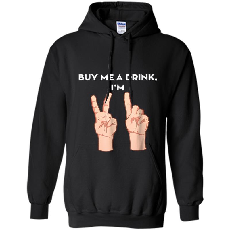 Buy Me a Drink, I'm 21 Hoodie-mt