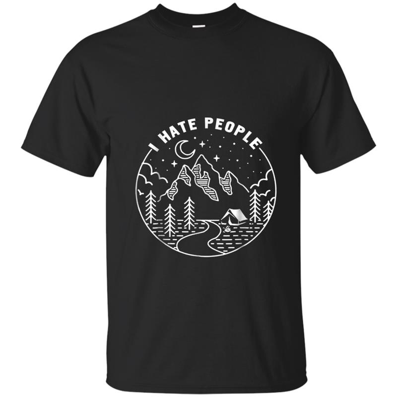 Camping I Hate People  Mountain Camping Lovers Gift T-shirt-mt