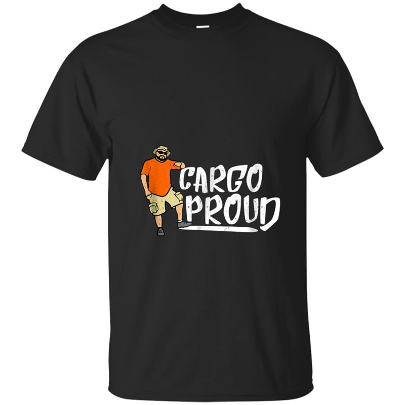 Cargo Proud  for Fathers, Dads, Husbands, Men T-shirt-mt