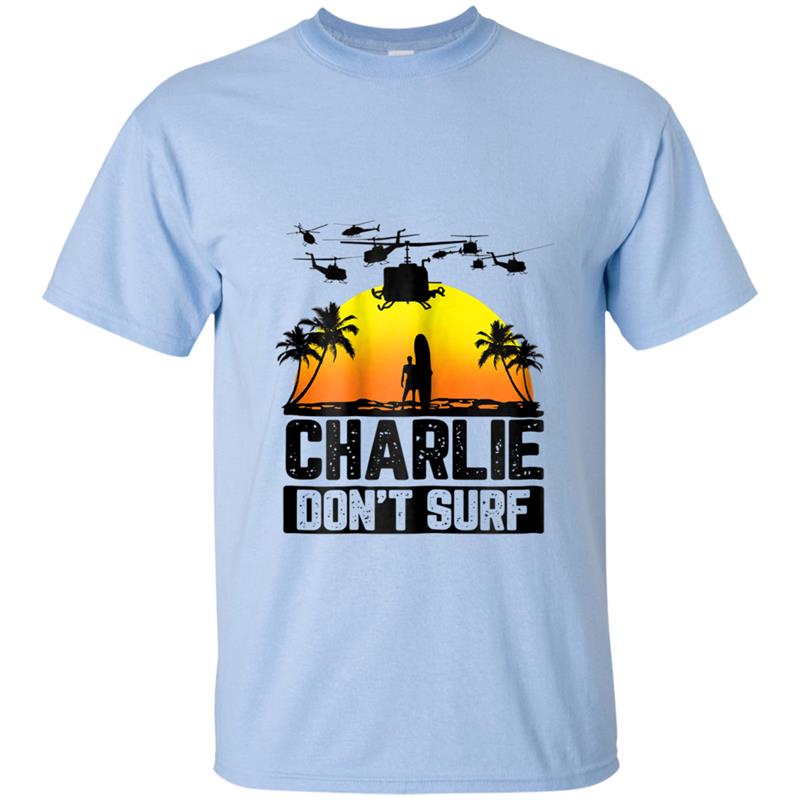 Charlie Don't Surf Military Vietnam War Apocalypse T-shirt-mt