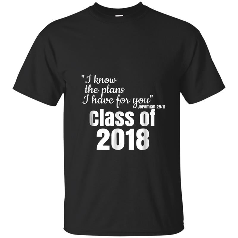 Christian Graduation Gift Jeremiah 2911 Class 2018 T-shirt-mt