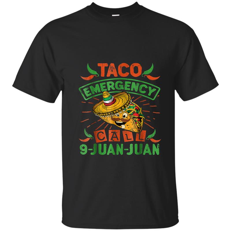 Cinco De Mayo  Taco Emergency Call 9 Juan Juan T-shirt-mt