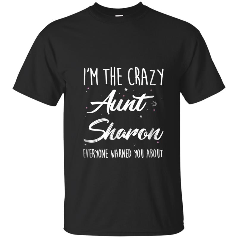 Crazy Aunt Sharon , Funny Family Reunion Auntie Gift T-shirt-mt