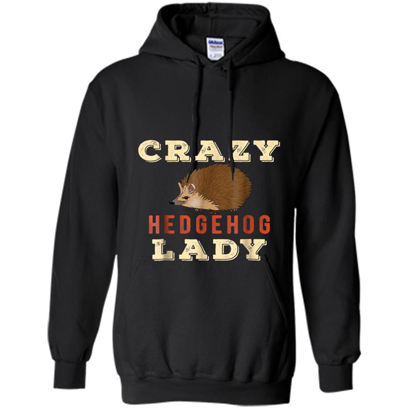 Crazy Hedgehog Lady  - Funny Spikey Hedgehog Hoodie-mt