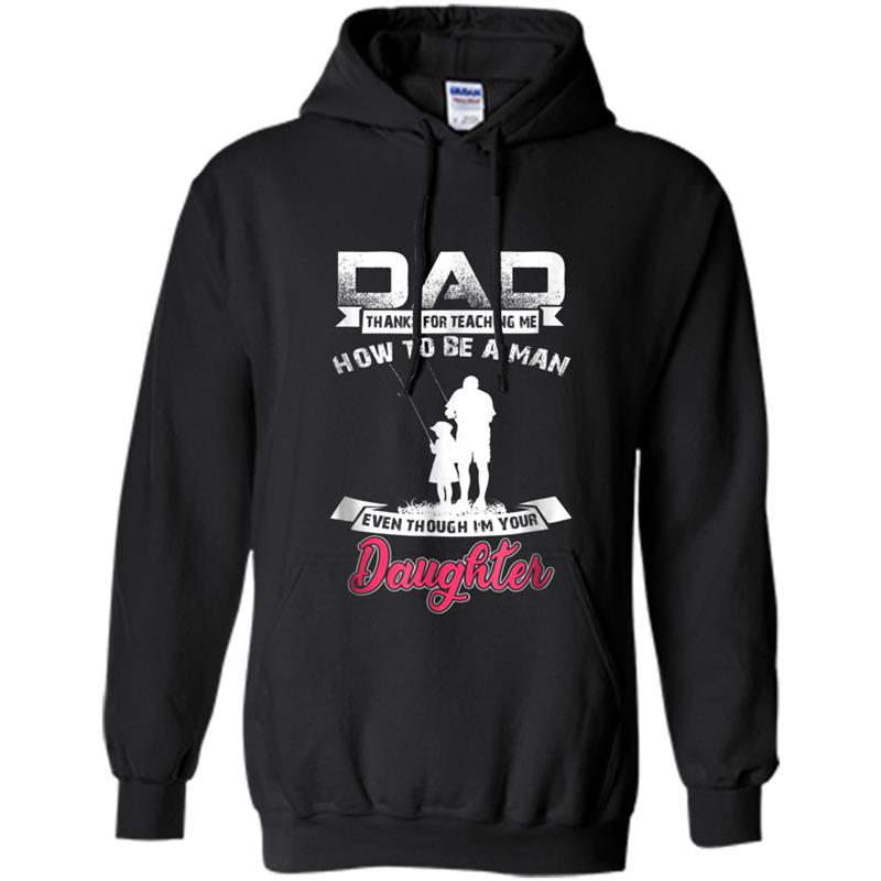 Dad thank for teaching me how to be a man Hoodie-mt