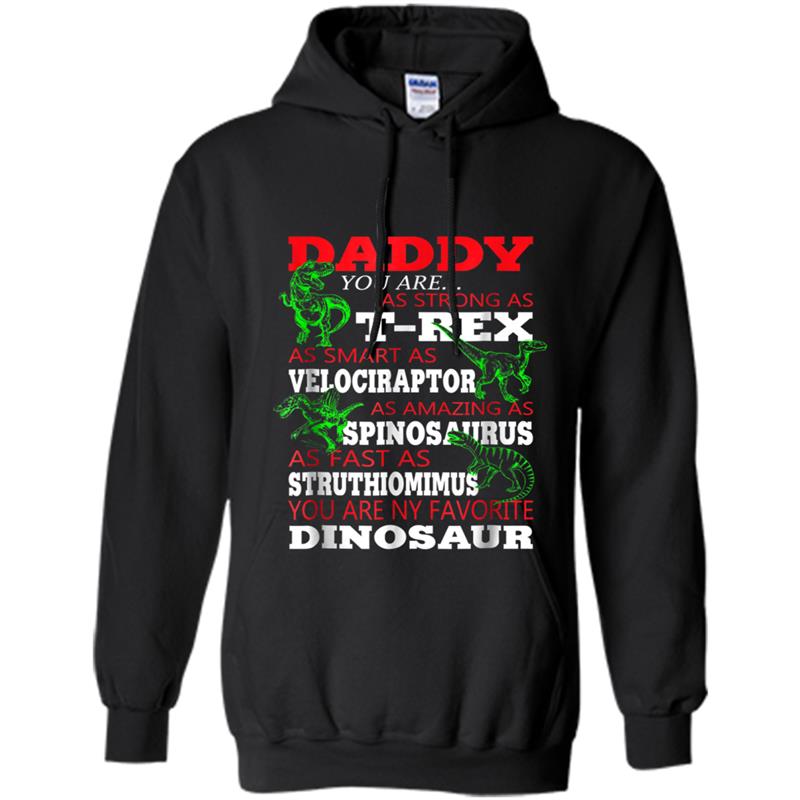 Daddy You're My Favorite Dinosaur  For Father's Day Hoodie-mt