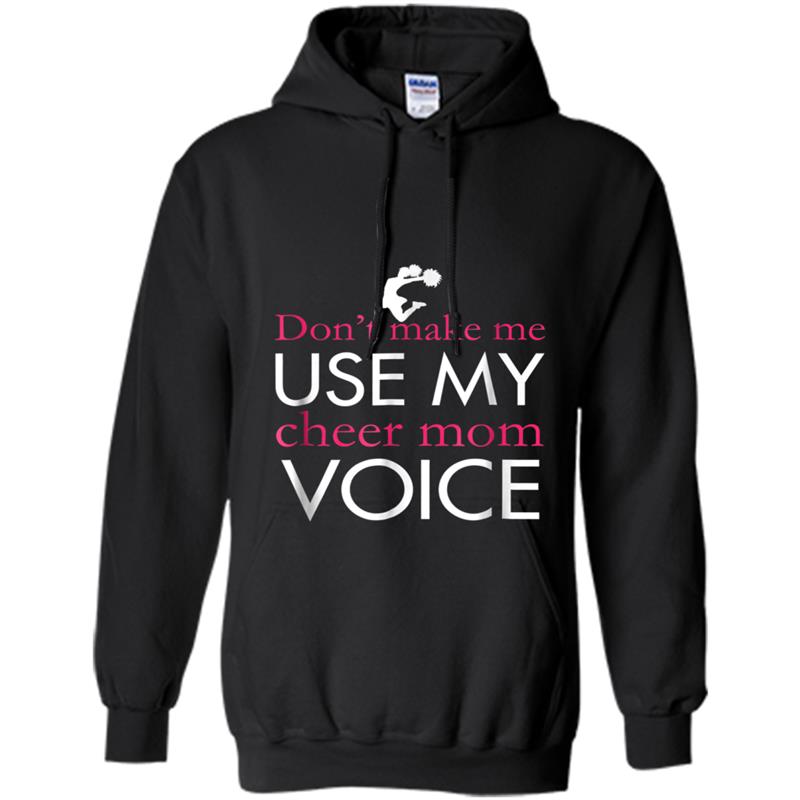 Don t make me use my cheer mom voice Hoodie-mt