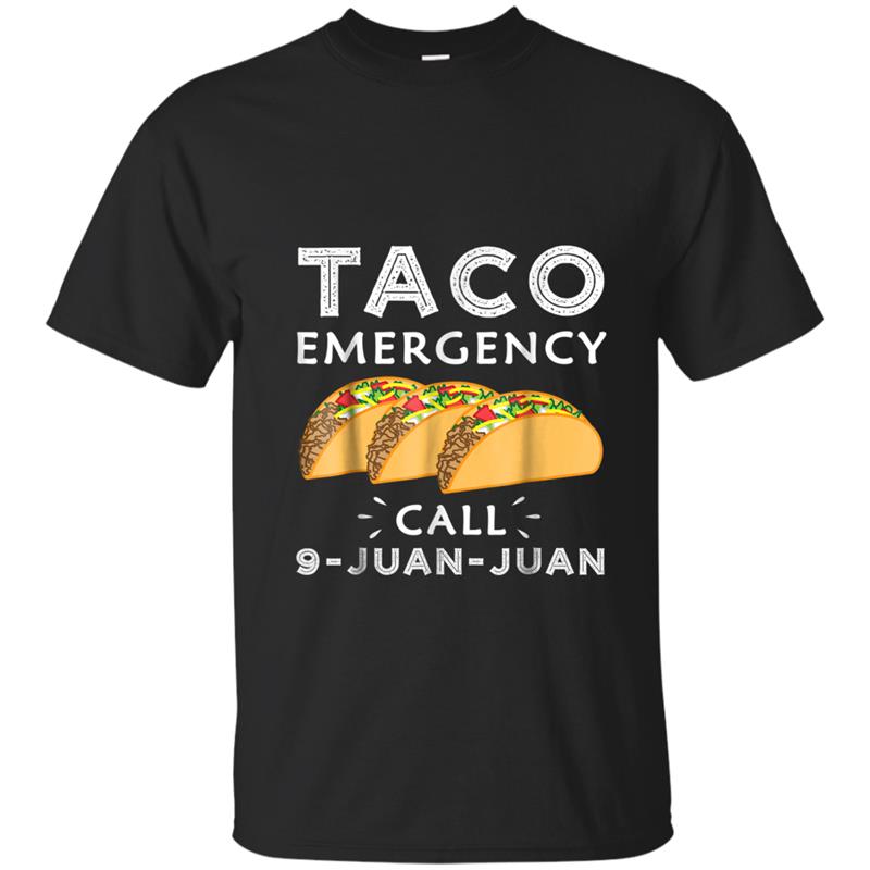 Emergency Call 9 Juan Juan  Taco Cinco de Mayo Men T-shirt-mt
