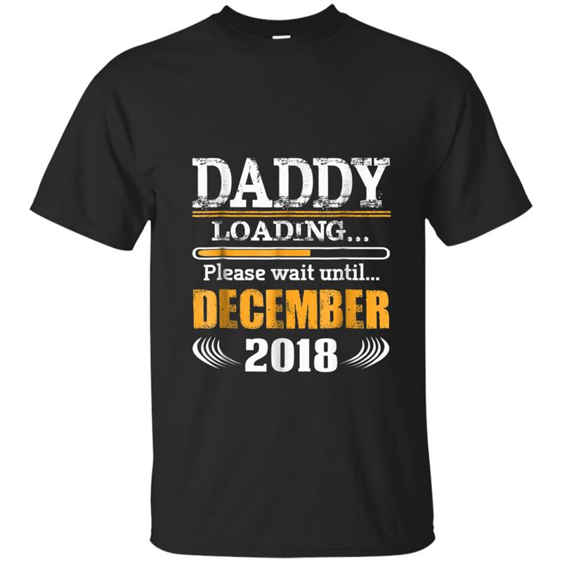 Father Day Gift Daddy Loading December 2018 New Daddy T-shirt-mt