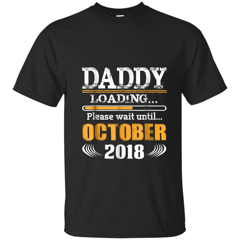 Father Day Gift Daddy Loading October 2018 New Daddy T-shirt-mt