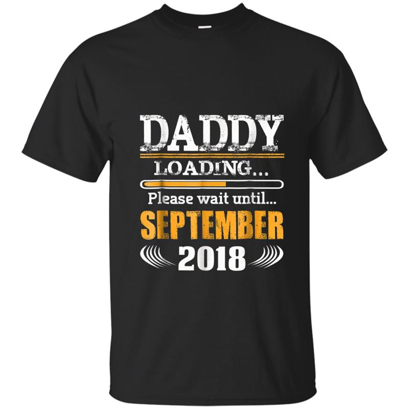 Father Day Gift Daddy Loading September 2018 New Daddy T-shirt-mt