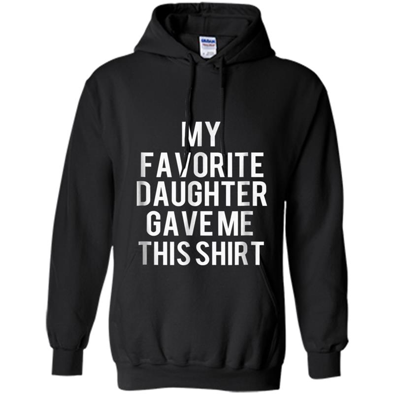 Father's Day  Gift From Daughter Funny Dad MOTHER'S DAY Hoodie-mt