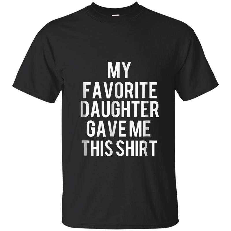 Father's Day  Gift From Daughter Funny Dad MOTHER'S DAY T-shirt-mt