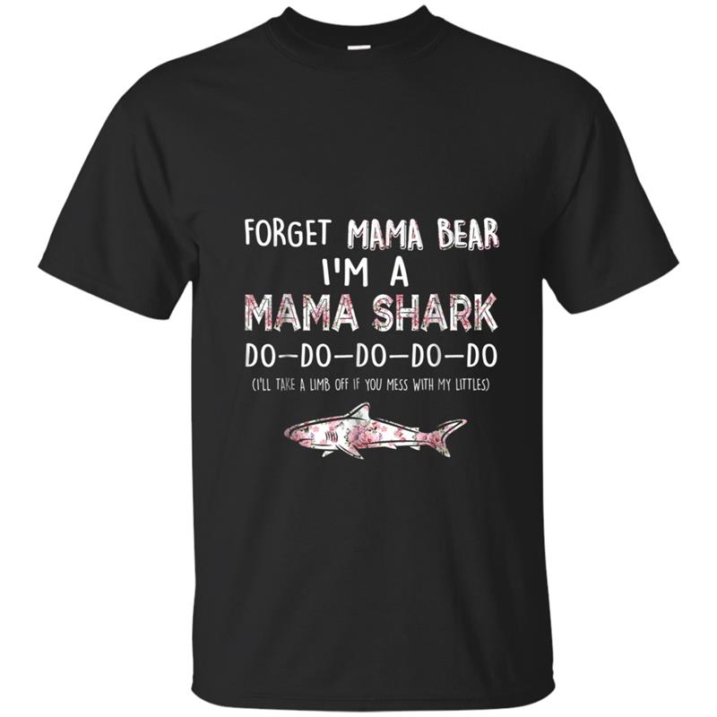 Forget mama bear I'm a mama shark  women T-shirt-mt