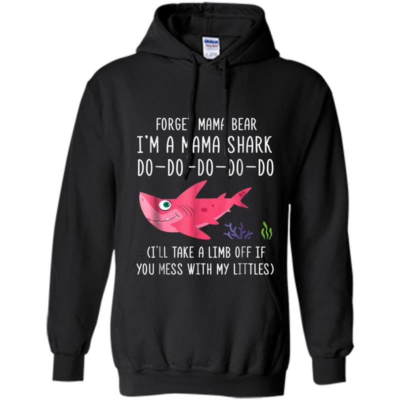 Forget Mama Bear I'm Mama Shark  Gift for Women Men Hoodie-mt