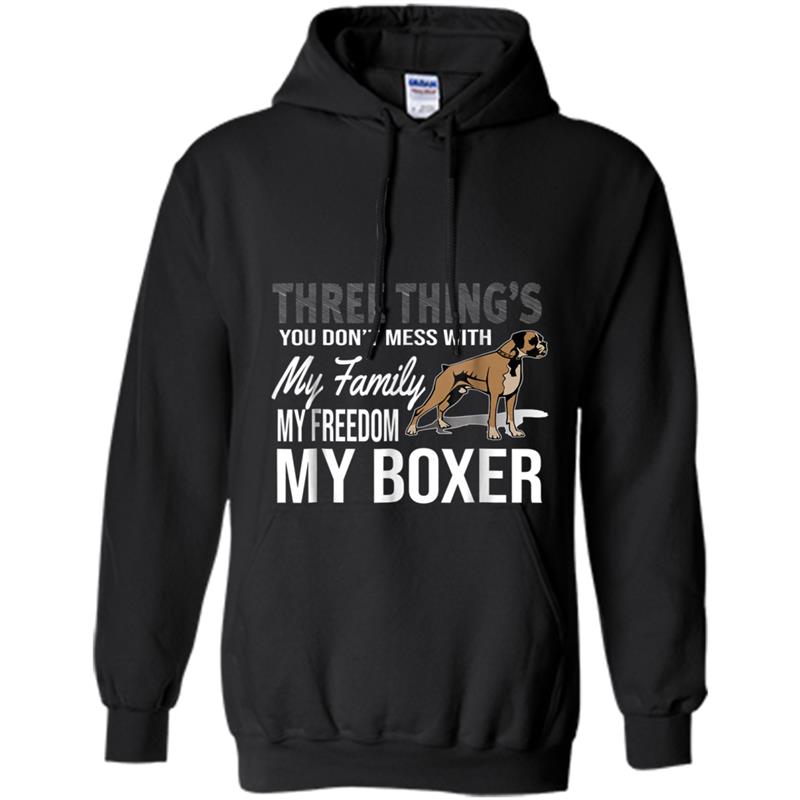 Funny Boxer  Don't Mess My Boxer Dog Family Freedom Hoodie-mt