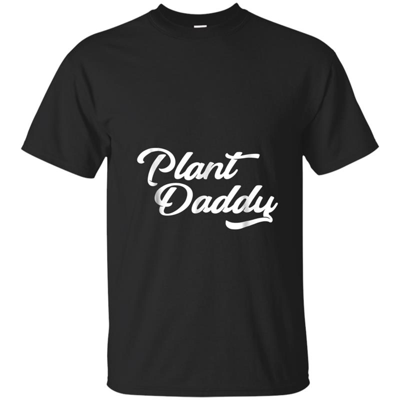 Funny Dad  Plant Daddy for Men Gardener Gift Garden T-shirt-mt