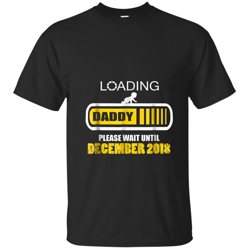 Funny Father's Day Gift Daddy 2018 Loading December T-shirt-mt