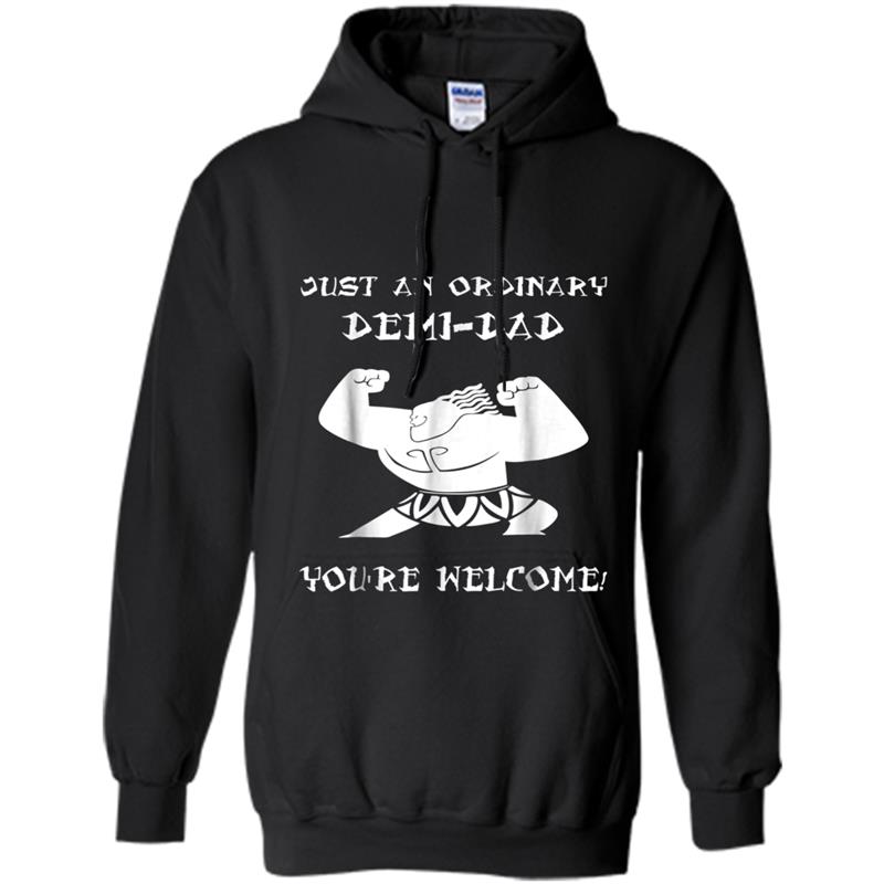 Funny Fathers Day New , Just An Ordinary Demi-Dad Hoodie-mt