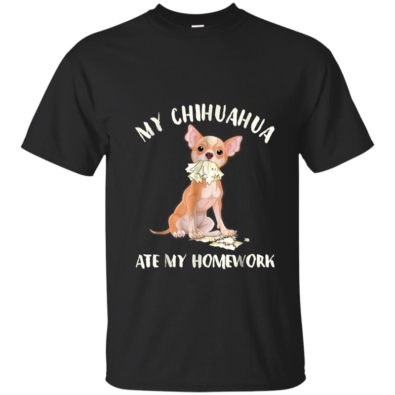 Funny My Chihuahua Ate My Homework T-shirt-mt