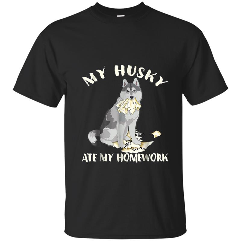 Funny My Husky Ate My Homework T-shirt-mt
