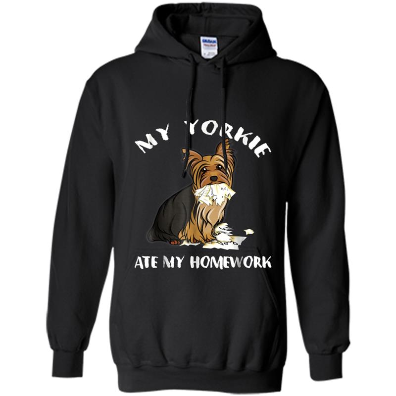 Funny My Yorkie Ate My Homework Hoodie-mt