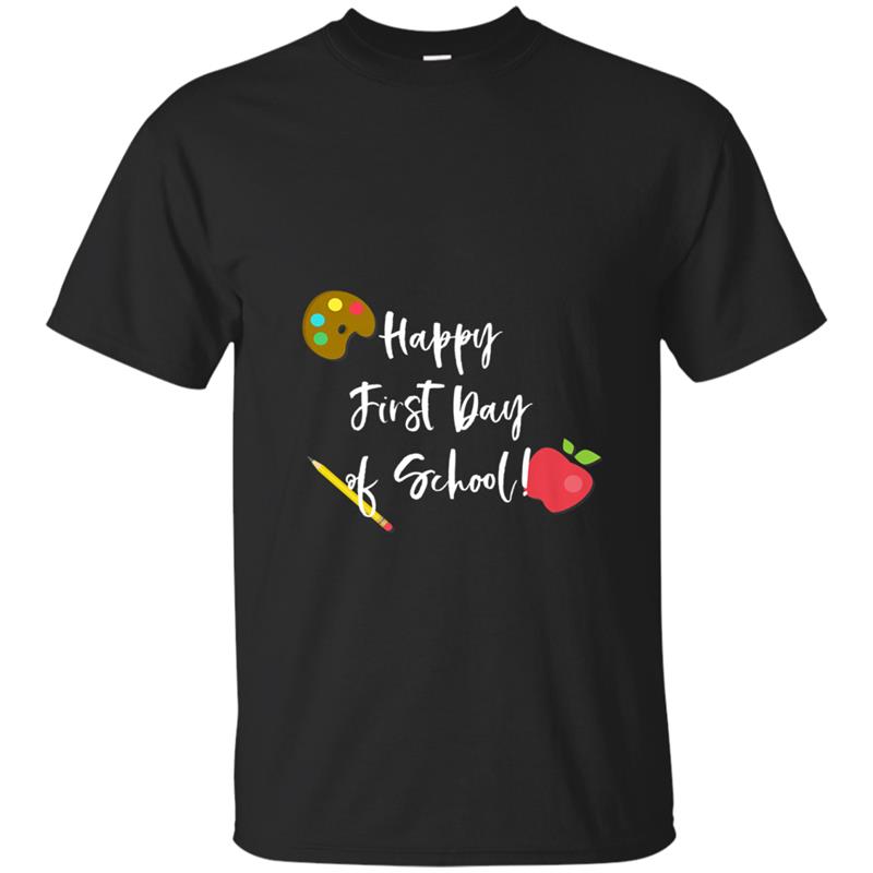 Happy First Day of School , Teacher, Back To School T-shirt-mt