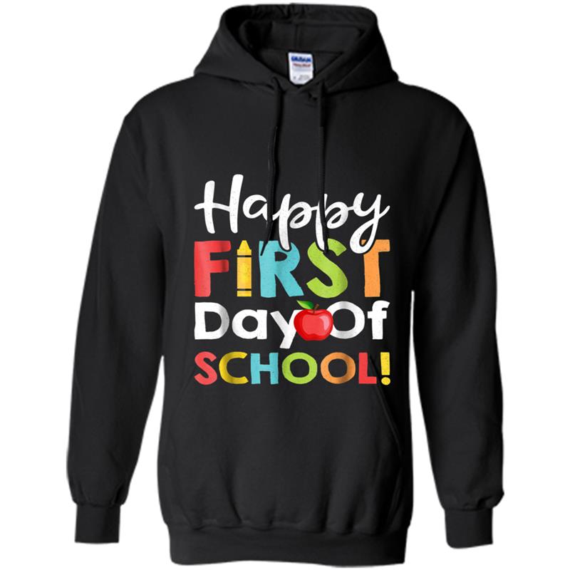 Happy First Day of School  Teachers Students Parents Hoodie-mt