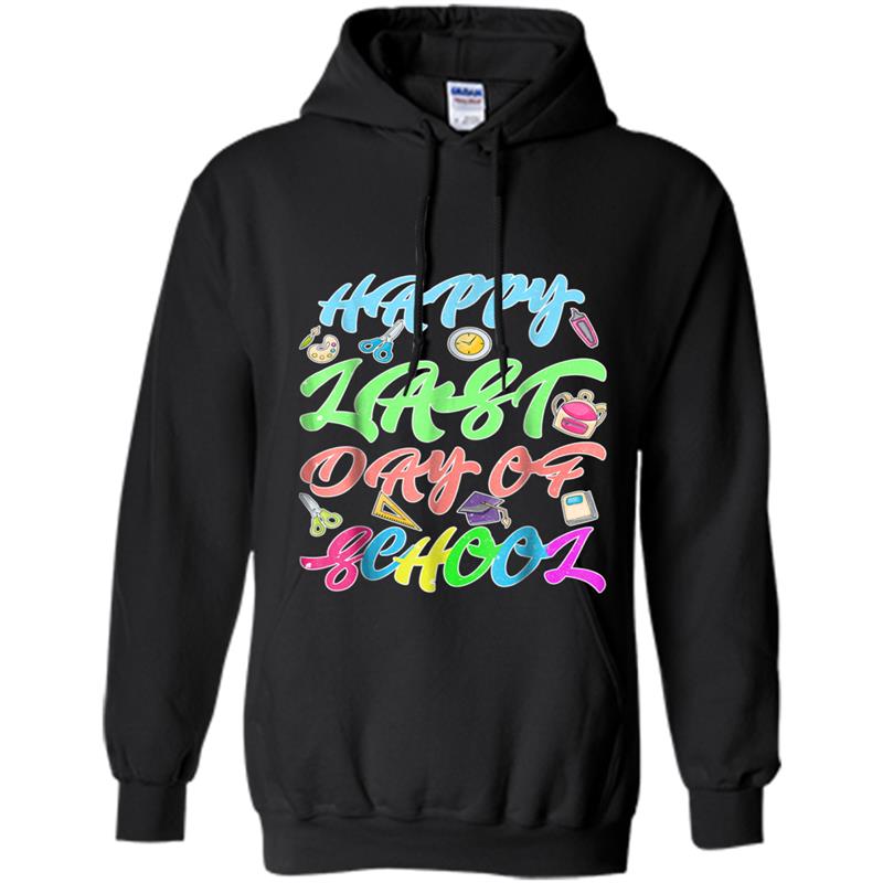 Happy Last Day of School  Gift For Teachers Or Students Hoodie-mt