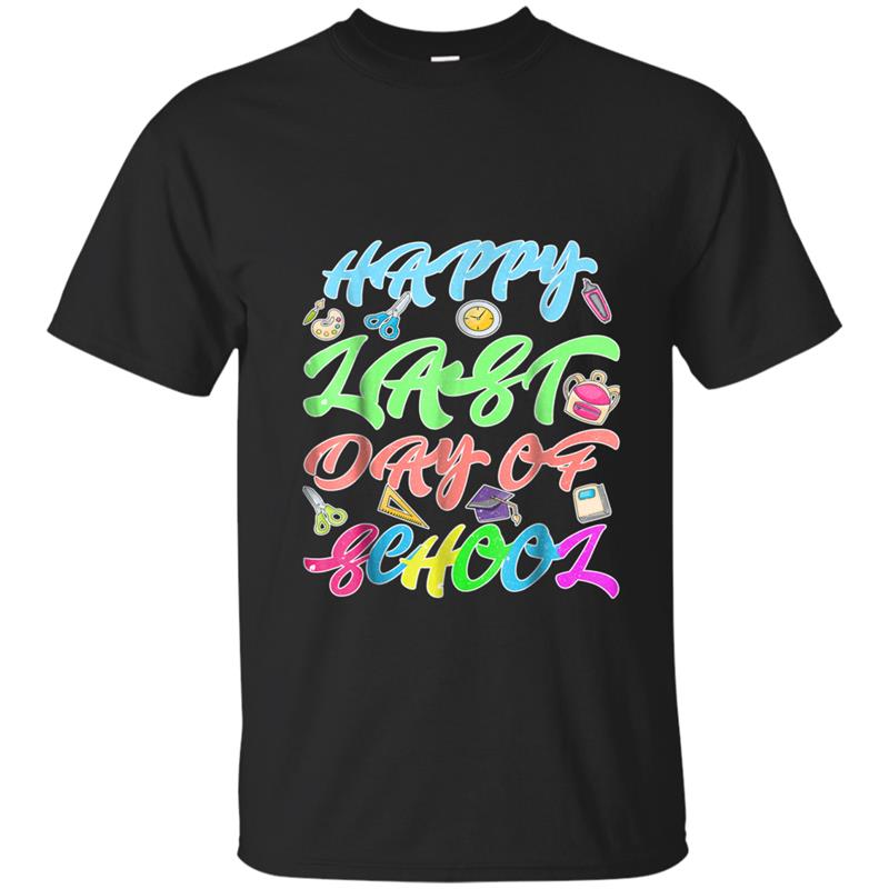 Happy Last Day of School  Gift For Teachers Or Students T-shirt-mt