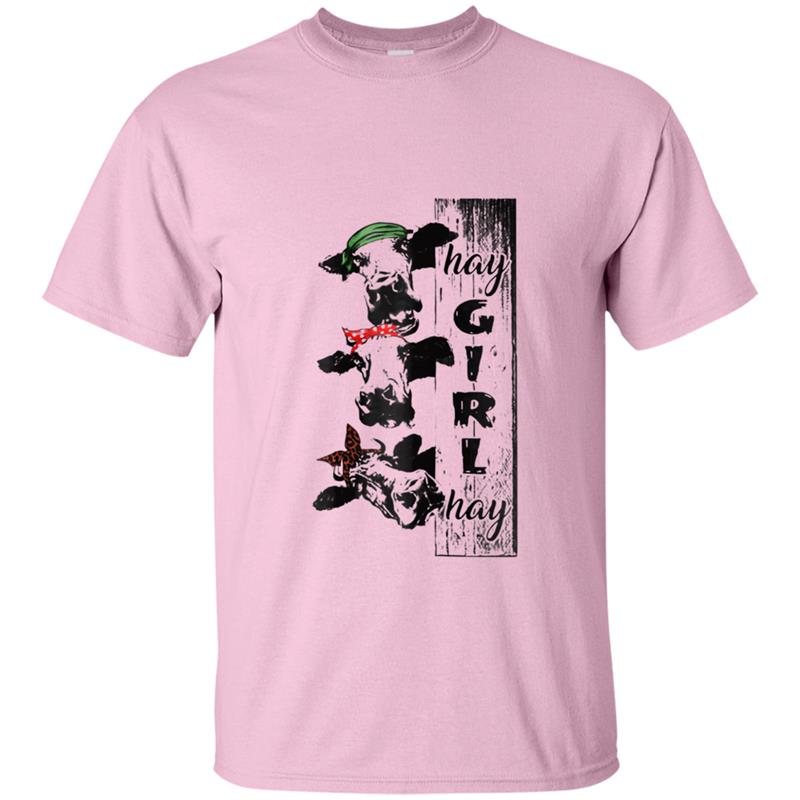 Hay girl hay  cow lover gift T-shirt-mt