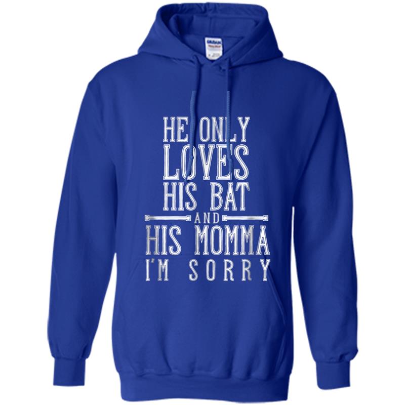 He Only Loves His ba, Funny Baseball Mom Gift Hoodie-mt