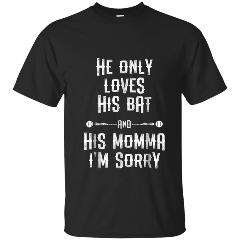 He Only Loves His ba, Funny Baseball MomKids Gift T-shirt-mt