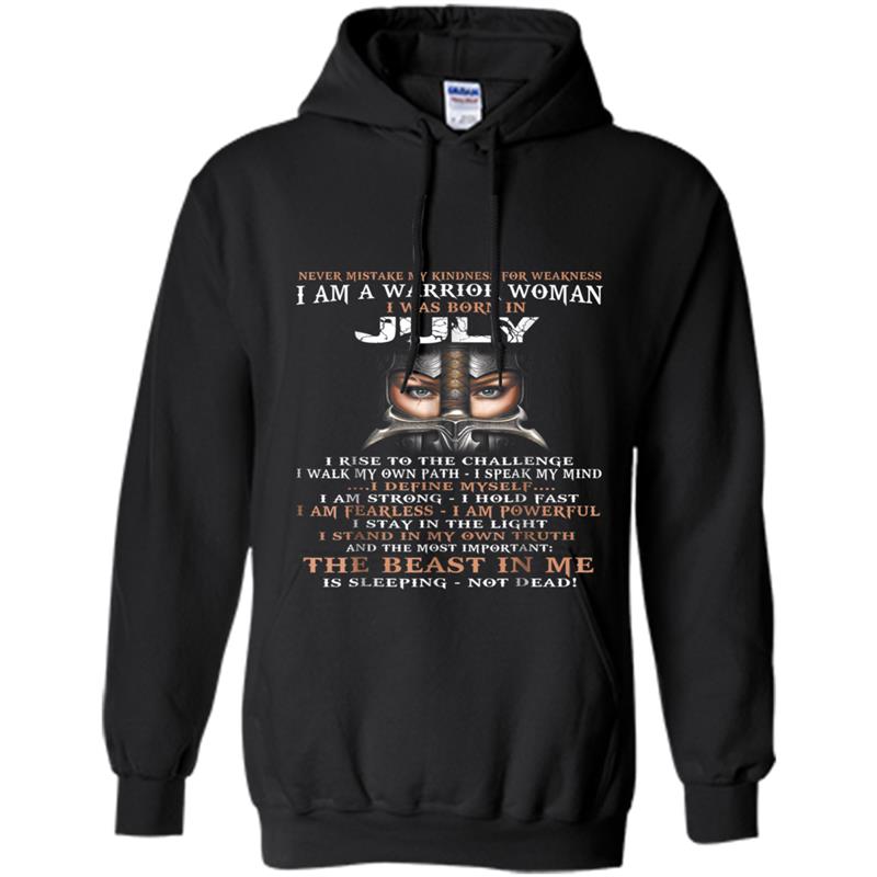 I am a warrior woman - Born in July -  month Hoodie-mt