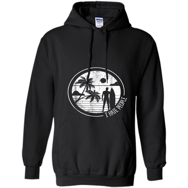 I Hate People  Funny Surfing Hoodie-mt