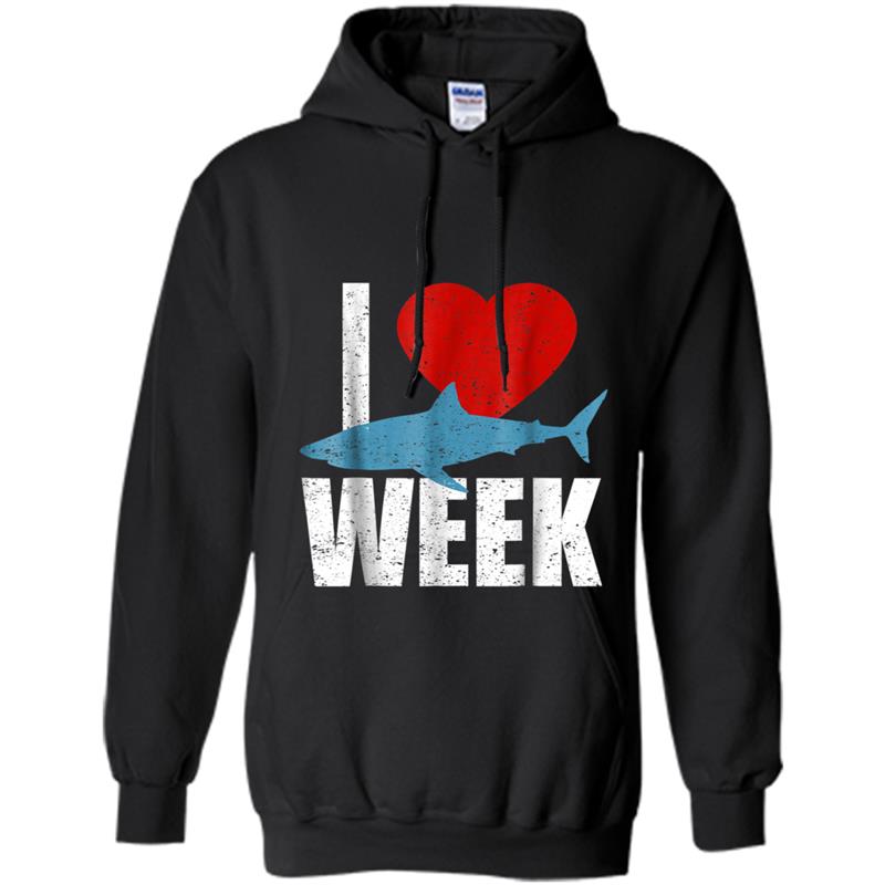 I Love Sharks Week -Great tees For shark Lover Hoodie-mt