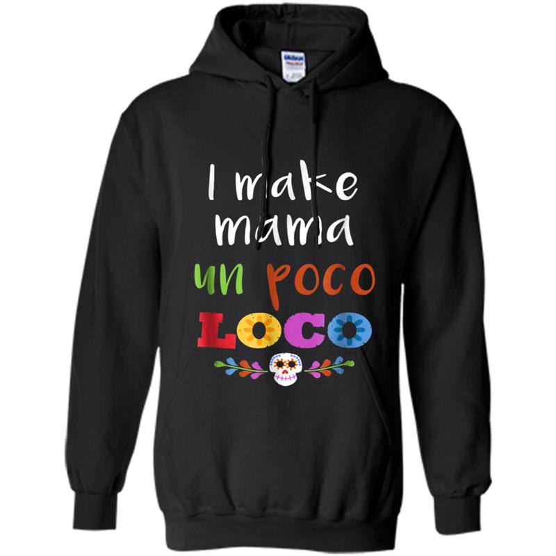 I Make Mama Un Poco  for Women Men Hoodie-mt