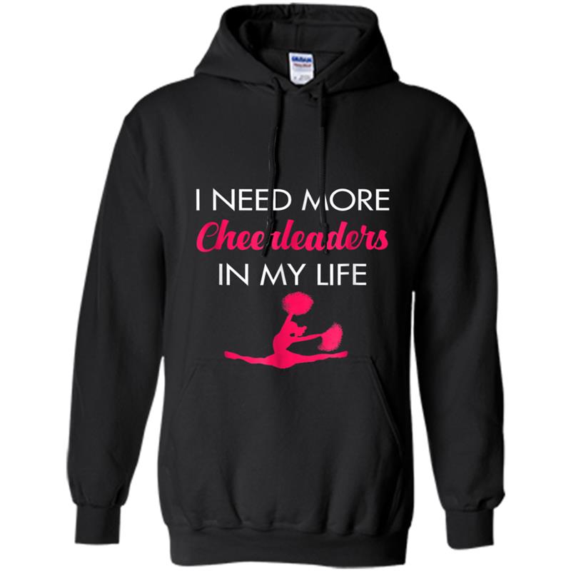 I Need More Cheerleaders In My Life Hoodie-mt