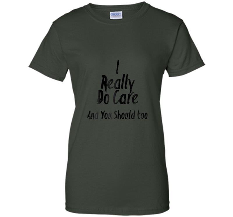 I Really Do Care   Anti-Melania Trump Message T-shirt-mt