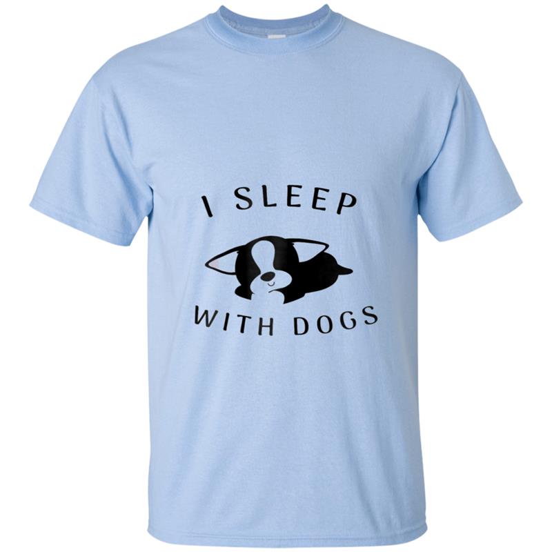 I Sleep With Dogs  for men&women T-shirt-mt