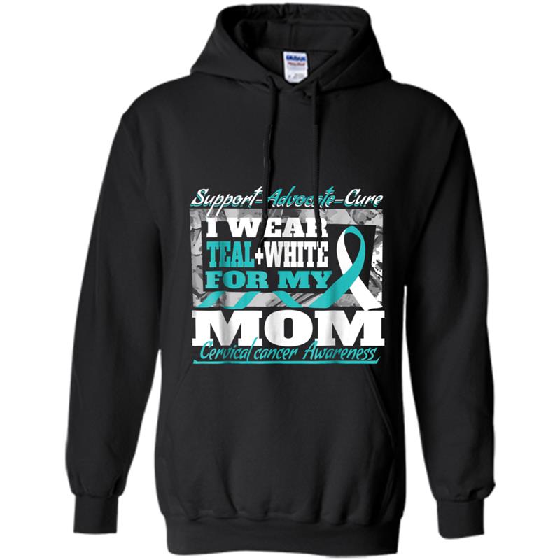 I Wear Teal White For My Mom Cervical Cancer Awareness Hoodie-mt