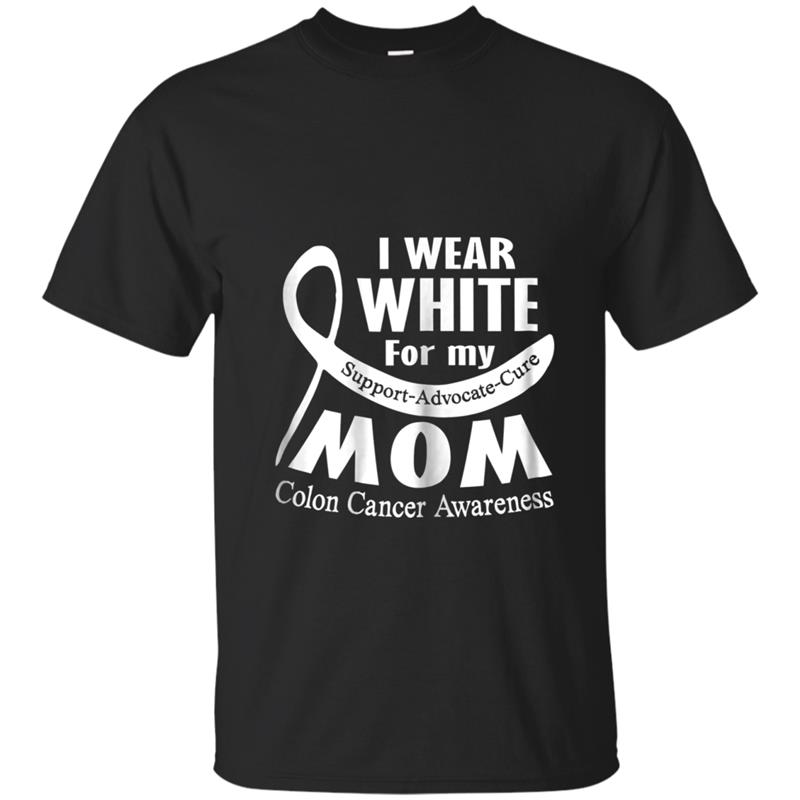 I Wear White For My Mom Colon Cancer Awareness Cure T-shirt-mt