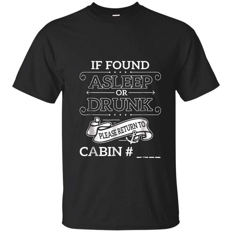 If Found Drunk Please Return To Cabin Funny Cruise T-shirt-mt