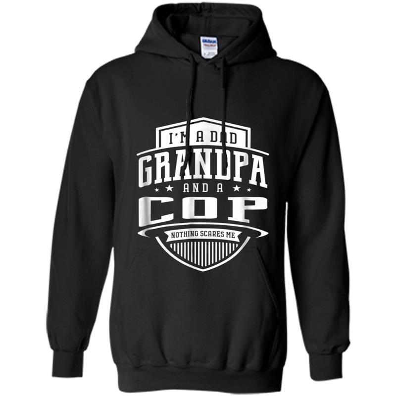 I'm A Dad Grandpa & A Cop Nothing Scares Me Hoodie-mt