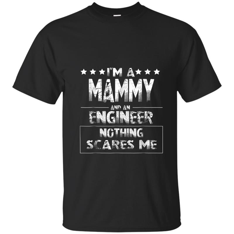 I'm A Mammy And Engineer  For Women Mother Funny Gift T-shirt-mt