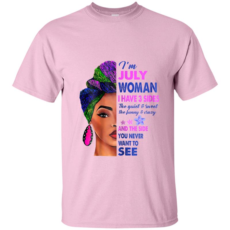 I'm july woman i have a sides T-shirt-mt