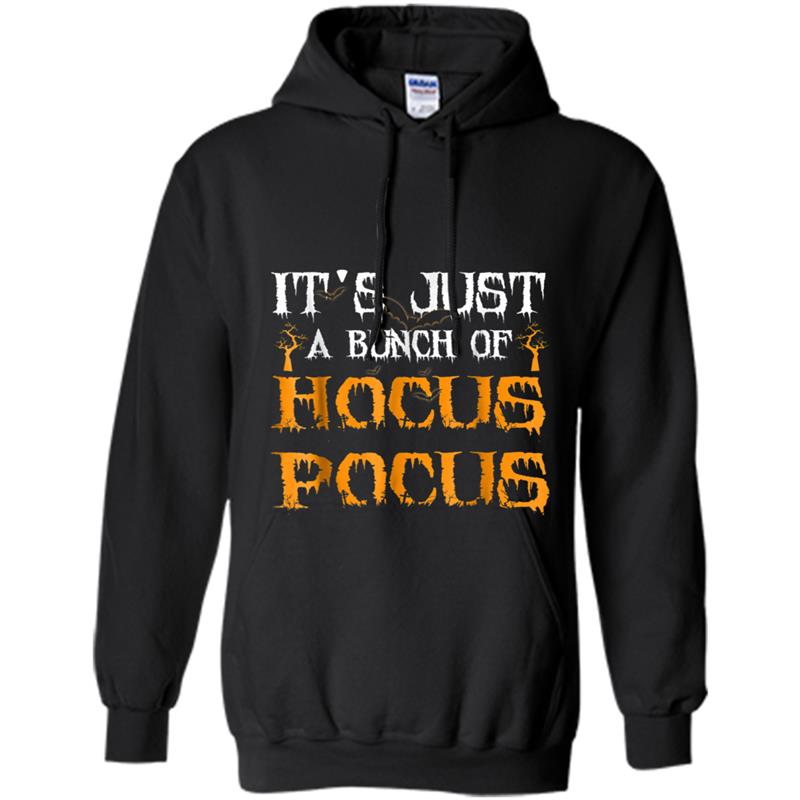 It's Just A Bunch Of Hocus Pocus Halloween Hoodie-mt