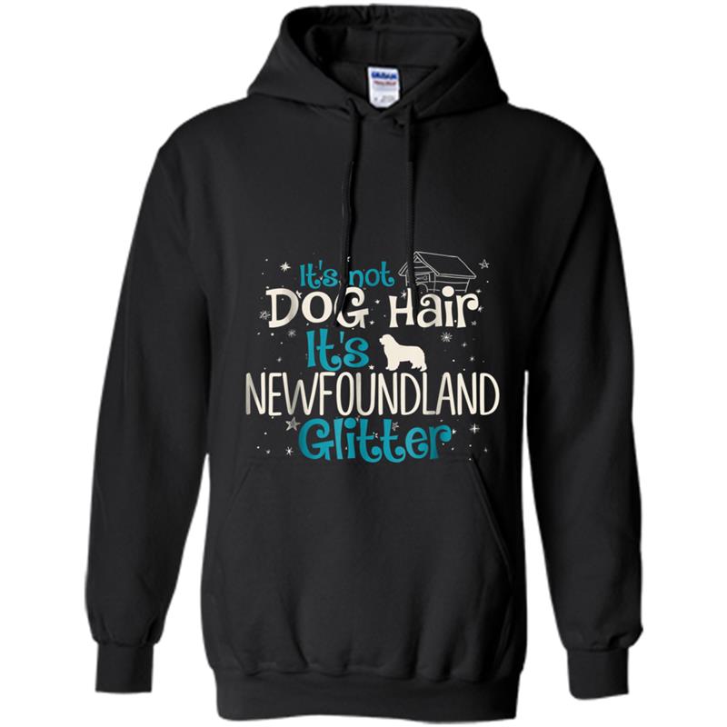 It's Not Dog Hair It's Newfoundland Glitter Hoodie-mt