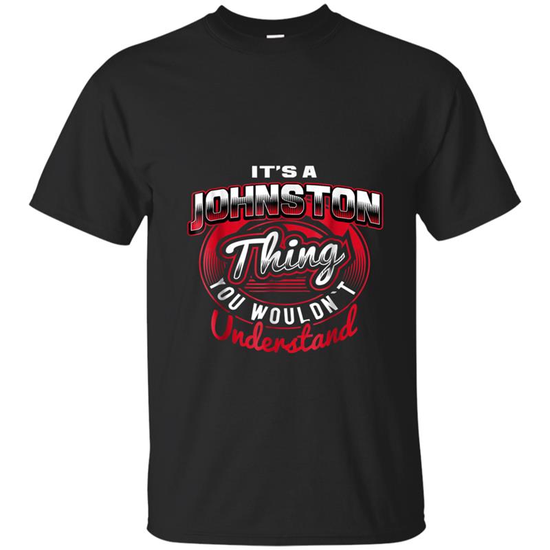 JOHNSTON Name  It's A JOHNSTON Thing T-shirt-mt