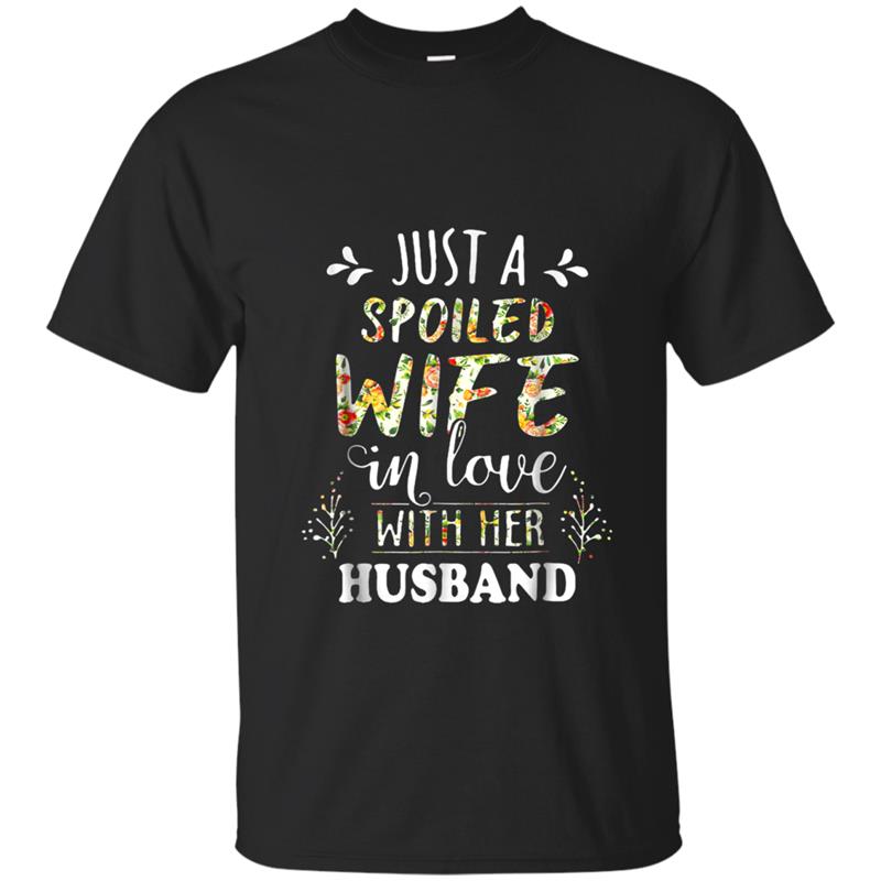 Just A Spoiled Wife In Love With Her Husband T-shirt-mt